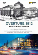 OUVERTÜRE 1912 – DIE DEUTSCHE OPER BERLIN